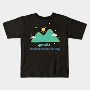 Mountains Are Calling Kids T-Shirt